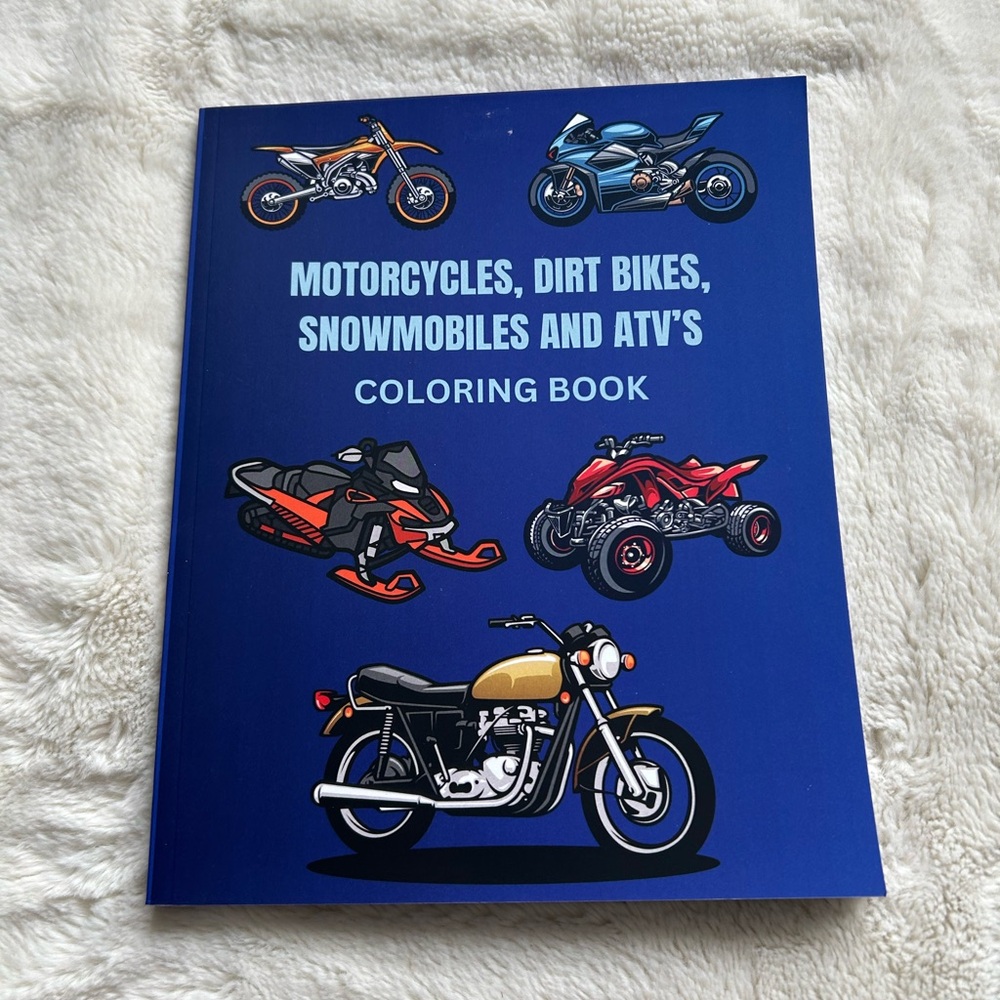 Motorcycles, Dirt Bikes, Snowmobiles And ATV’s  Coloring Book
